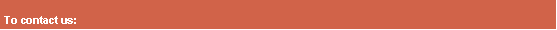 Text Box: To contact us:      